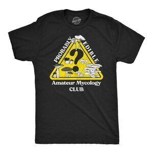 Mens Funny T Shirts Probably Edible Mycology Club Tee For Men